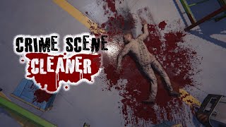 Crime Scene Cleaner #1 - No Commentary Gameplay