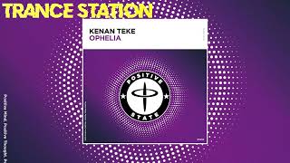 Kenan Teke - Ophelia (Extended Mix) [POSITIVE STATE]