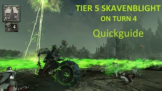 SKAVENBLIGHT Tier 5 on Turn 4 - Quickguide