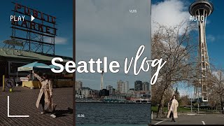 SEATTLE VLOG: PIKE PLACE MARKET | SPACE NEEDLE | STARBUCKS RESERVE