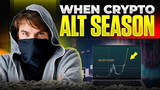 WHEN CRYPTO ALT SEASON?