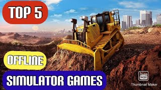 Top five offline simulator games for android