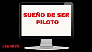 El sueño de SER PILOTO #shorts