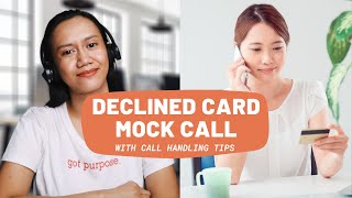 DECLINED CREDIT CARD MOCK CALL PRACTICE with Call Handling Tips, Call Listening, Call Script Sample