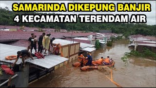 Info Bencana Alam Hari Ini Banjir kepung Samarinda Kaltim 4 Kecamtan Terendam