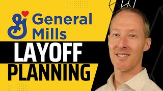 General Mills : Layoff Planning - Nathan Krampe | Lion's Wealth Management