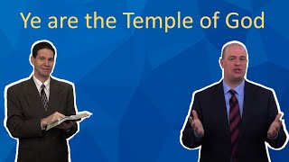 Ye are the Temple of God