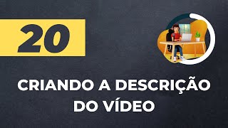 AULA 20: Como Fazer a Descrição do Vídeo no YouTube