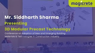 Mr. Siddharth Sharma presenting 3D Modular Precast Technology - Conference at Vigyan Bhawan