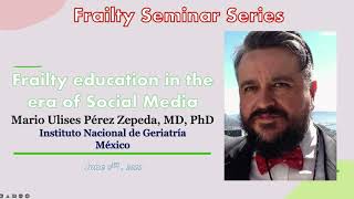 Frailty Seminar Series: Frailty Education in the Era of Social Media