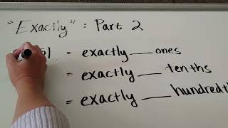 Exactly: Part 2 , place value with tenths and hundredths