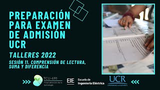 Taller Examen de Admisión 2022 | Sesión #11: Comprensión de Lectura, Suma y Diferencia