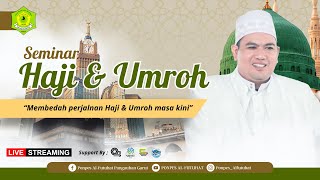 🔴LIVE KAJIAN SEMINAR MANASIK HAJI & UMROH ||  PASARAN MUROH 11 ( Mu'in, Rohbiyah )