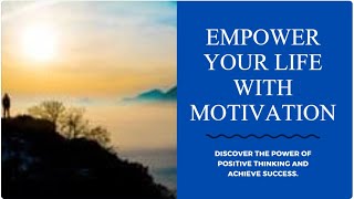 "Breaking Barriers: Empowering Your Life with Motivation"