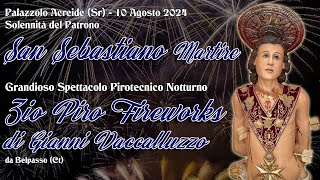 PALAZZOLO ACREIDE (Sr) - San SEBASTIANO MARTIRE 2024 - ZIO PIRO FIREWORKS (Night Show)