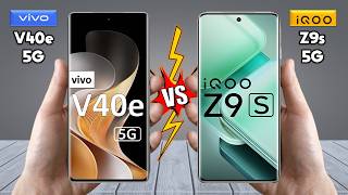 vivo V40e Vs iQOO Z9s - Full Comparison 🔥 Which is BETTER for You?