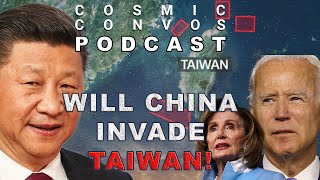 Will China Invade Taiwan? | S5 Episode 23 : Cosmic Convos Podcast