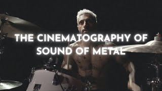 The Cinematography Of Sound Of Metal