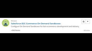 Salesforce B2C Commerce On Demand Sandboxes [Salesforce Trailhead Answers]