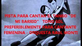 PISTA TANGO " DE MI BARRIO " - RAUL MONTI Y SU ORQUESTA -