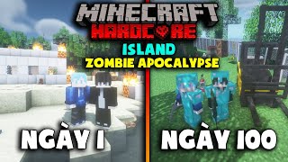 MÌNH CÙNG TinNT SINH TỒN 100 NGÀY TRONG MINECRAFT HÒN ĐẢO ZOMBIE APOCALYPSE  SIÊU KHÓ !!!