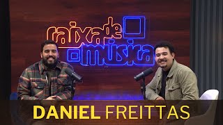 DANIEL FREITTAS: “O Senhor é tudo o que nós precisamos pra nossa vida”