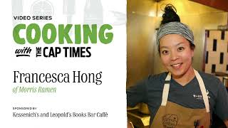 Cook with Francesca Hong of Morris Ramen | Cooking with the Cap Times