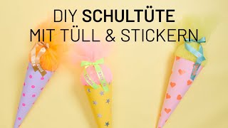 DIY Anleitung: Schultüte mit Tüllverschluss und Stickern basteln