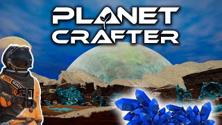 Exploring the map for BLUE gold in Planet Crafter 1.0! [E4]