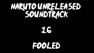 Naruto Unreleased Soundtrack - Fooled