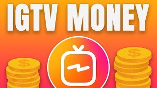 HOW TO MAKE MONEY WITH IGTV