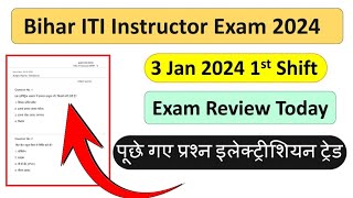 Bihar ITI Instructor 3 Jan 2024 Exam Paper Review | Bihar ITI Instructor Exam Review