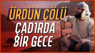 🇯🇴 ÇÖLDE Çadıra Misafir Olduk! | WADI RUM #10