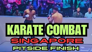 KARATE COMBAT SINGAPORE PIT SIDE FINISH! 🥋😎