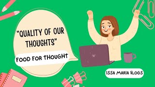 Quality of your thoughts | How to Think Clearly | Food for thought