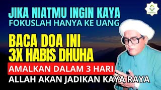 Amaliah Dzikir 3 Hari Kaya Mendadak❗Baca Habis Dhuha Untuk Kekayaan, Allah Jamin Kaya Raya 7 Turunan