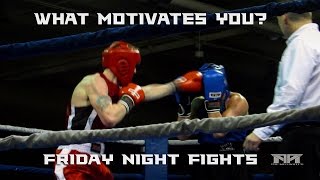 What Motivates You? - Ep.3 Brett Beaton | Friday Night Fights | Exclusive