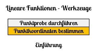 2 Lineare Funktionen Werkzeuge - Punktprobe und Punktkoordinaten - Einführung