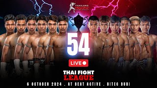 🔴 [LIVE] THAI FIGHT LEAGUE #54 | 6 October 2024