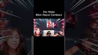 Fox Moba Bikin Pascol Cemburu