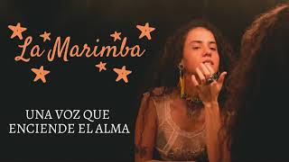 La Marimba | Una voz que enciende el alma