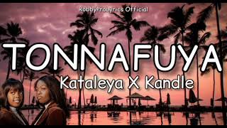 Tonnafuya - Kataleya X Kandle (Lyrics video)