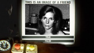 IS THIS AN IMAGE OF A FRIEND? ARE YOU ALONE? True or False? Analog Horror Game - Silkbulb Test