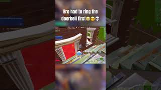 Bro had to ring the doorbell💀😭😐#fortnite #fortniteshorts #viral