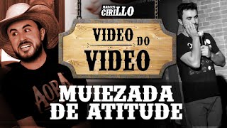 #05 VIDEO DO VIDEO - Muiezada de atitude