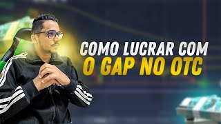 SAIBA COMO LUCRAR COM O GAP NO OTC - OPÇÕES BINÁRIAS