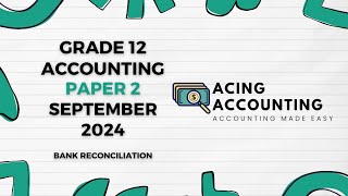 Bank Reconciliation Statement Memo| Accounting Grade 12 | Sep 2024 | Paper 2 Mpumalanga