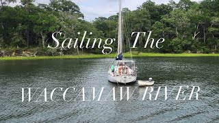 Sailing the WACCAMAW River to North Carolina (Ep.35)