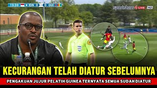 BARU TERUNGKAP ~ Pengakuan jujur Pelatih Guinea Ternyata Kecurangan Sudah diatur Bersama wasit