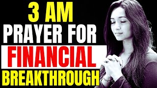 GOD WILL GIVE YOU FINANCIAL MIRACLE IN 10 MINUTES | Powerful Prayer For Financial Breakthrough